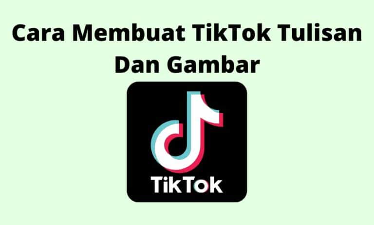 cara membuat TikTok tulisan dan gambar