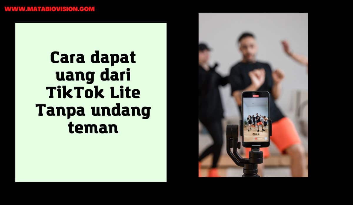 Cara dapat uang dari TikTok Lite Tanpa undang teman