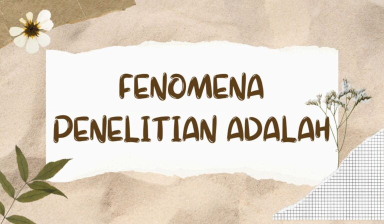 fenomena penelitian adalah