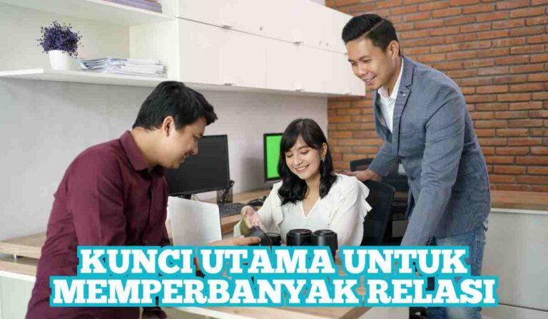 Kunci Utama untuk Memperbanyak Relasi