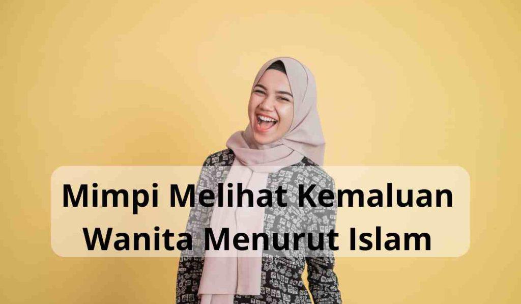 Mimpi Melihat Kemaluan Wanita Menurut Islam