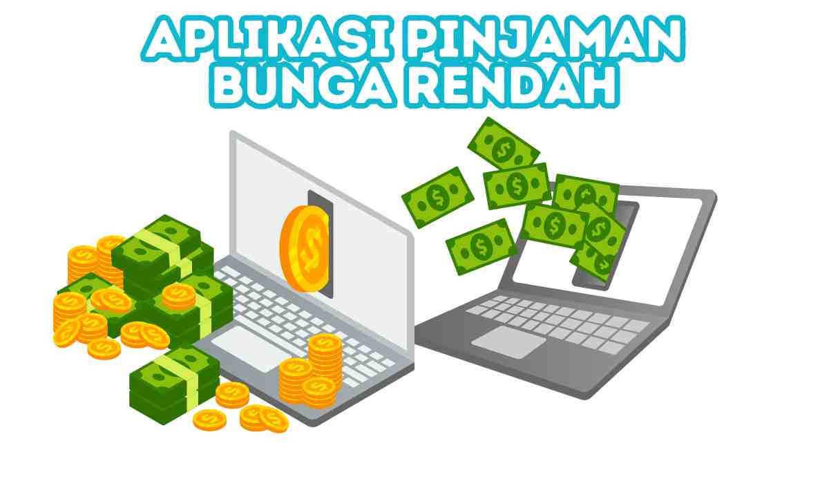 Aplikasi Pinjaman Bunga Rendah