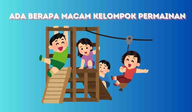 Ada Berapa Macam Kelompok Permainan