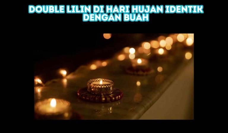 Double Lilin di Hari Hujan Identik dengan Buah