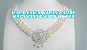 Mimpi Dikasih Kalung Putih